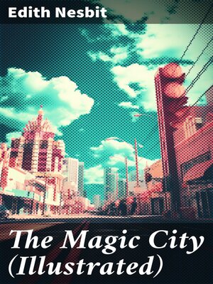 cover image of The Magic City (Illustrated)